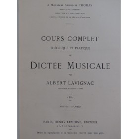 LAVIGNAC Albert Cours Complet Théorique et Pratique de Dictée Musicale 1882