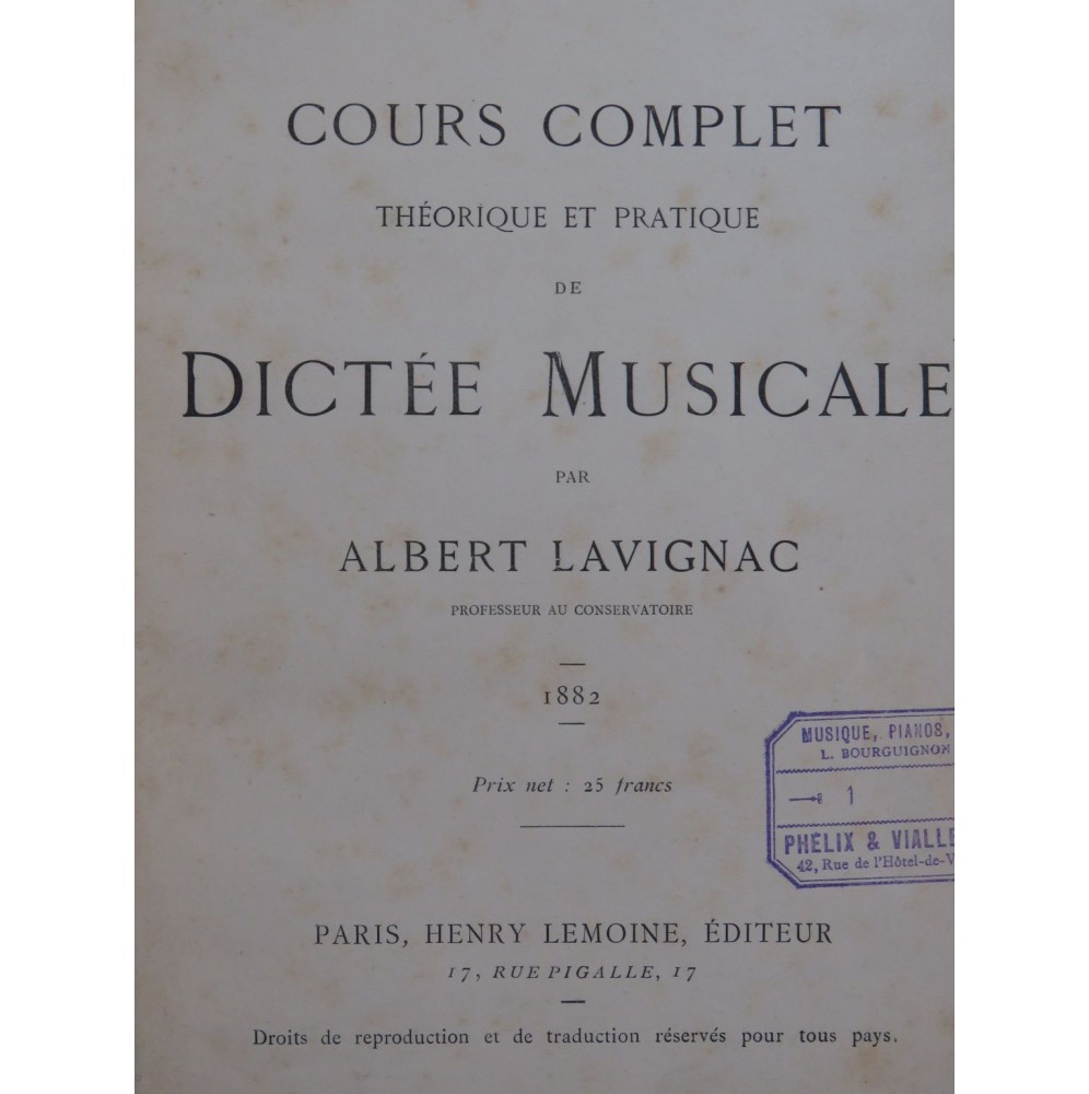LAVIGNAC Albert Cours Complet de Dictée Musicale 1882