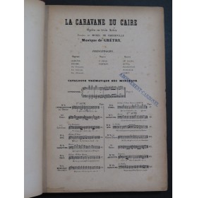 GRÉTRY André La Caravane du Caire Opéra Chant Piano XIXe