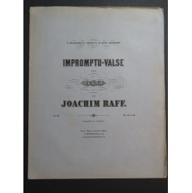 RAFF Joachim Impromptu-Valse op 94 Piano ca1865