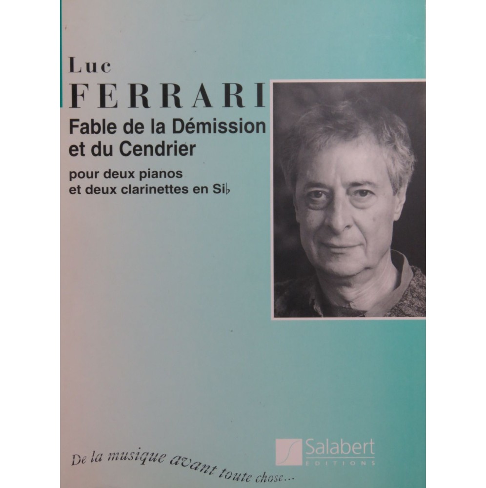 FERRARI Luc Fable de la Démission et du Cendrier Pianos Clarinettes