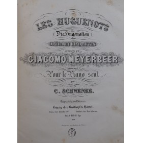 MEYERBEER Giacomo Les Huguenots Opéra Piano seul ca1840