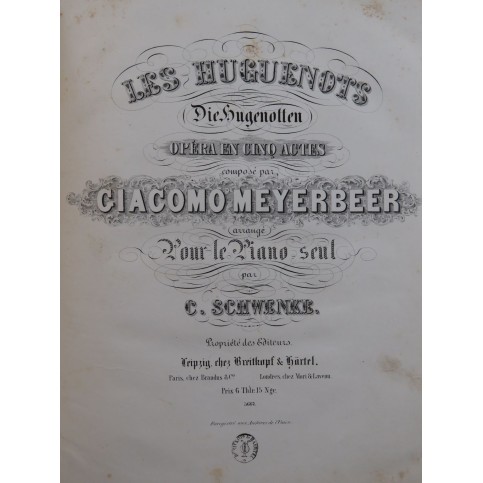 MEYERBEER Giacomo Les Huguenots Opéra Piano seul ca1840