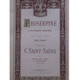 SAINT-SAËNS Camille Proserpine Opéra Chant Piano ca1900
