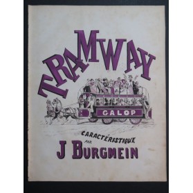 BURGMEIN J. Tramway Galop Manuscrit Piano XIXe