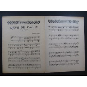 STRAUSS Oscar Rêve de Valse Opérette Piano seul Chant et Piano 1914