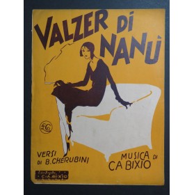 BIXIO C. A. Valzer Di Nanù Chant Piano 1929