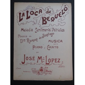 LOPEZ José Maria La Loca de Bequelo Chant Piano