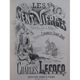 LECOCQ Charles Les Cent Vierges Opéra Chant Piano 1872