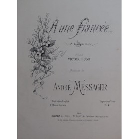 MESSAGER André A une Fiancée Chant Piano ca1890