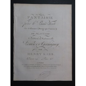 KARR Henry Fantaisie Bocage que l'aurore de Plantade op 24 Piano ca1815
