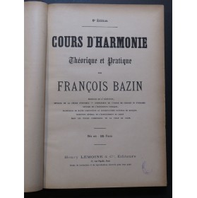 BAZIN François Cours d'Harmonie Théorique et Pratique ca1895