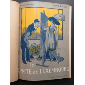 LEHAR Franz Le Comte de Luxembourg Opérette Chant Piano 1912