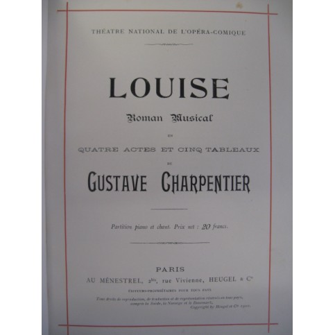 CHARPENTIER Gustave Louise Opéra Chant Piano 1900