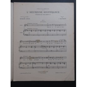 MASSENET Jules L'Heureuse Souffrance Chant Piano 1903