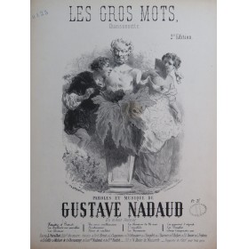 NADAUD Gustave Les Gros Mots Chant Piano ca1870