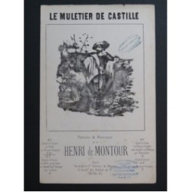 DE MONTOUR Henri Le Muletier de Castille Chant Guitare ca1880