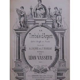 VASSEUR Léon La Timbale d'Argent Opéra Piano Chant ca1873
