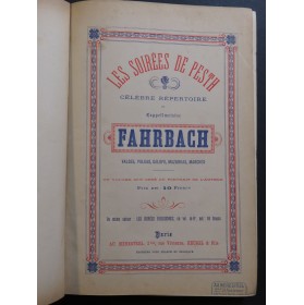 FAHRBACH Philippe Les Soirées de Pesth Les Soirées Viennoises Piano ca1890