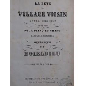 BOIELDIEU Adrien La Fête du Village Voisin Opéra Piano Chant XIXe