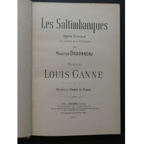 GANNE Louis Les Saltimbanques Opéra Piano Chant 1900