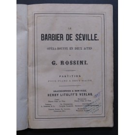 ROSSINI G. Le Barbier de Séville Opéra Piano seul ca1870