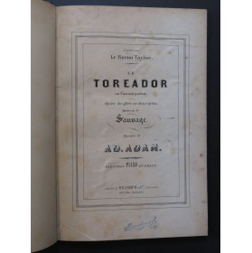 ADAM Adolphe Le Toreador Opéra Piano Chant ca1850