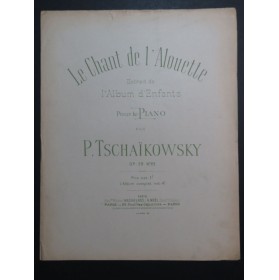 TSCHAÏKOWSKY P. I. Le Chant de l'Alouette op 39 No 22 Piano 1928