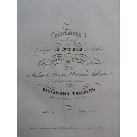 THALBERG S. Fantaisie La Straniera Bellini op 9 Piano ca1840