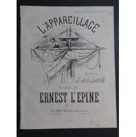 L'ÉPINE Ernest L'Appareillage Chant Piano ca1865
