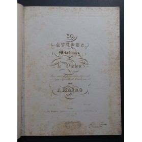 MAZAS F. 30 Etudes Mélodiques op 36 pour le Violon ca1830