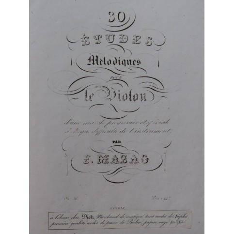 MAZAS F. 30 Etudes Mélodiques op 36 Violon ca1830