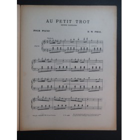 PHAL B. M. Au Petit Trot Piano ca1910