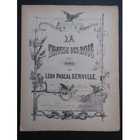 GERVILLE Léon Pascal La Chasse des Rois Piano XIXe siècle