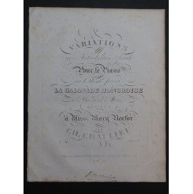 CHAULIEU Charles Variations sur La Galopade Hongroise op 54 Piano ca1830