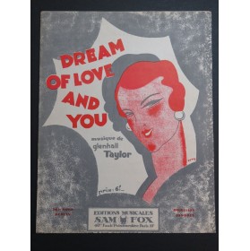 TAYLOR Glenhall E.  Dream of Love and you Chant Piano 1928