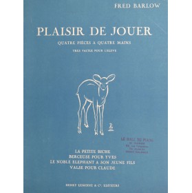 BARLOW Fred Plaisir de Jouer 4 Pièces Piano 4 mains 1959