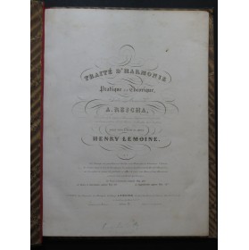LEMOINE Henry Traité d'Harmonie Pratique et Théorique ca1835