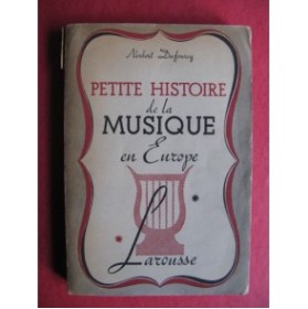 DUFOURCQ Norbert Petite Histoire de la Musique en Europe 1942