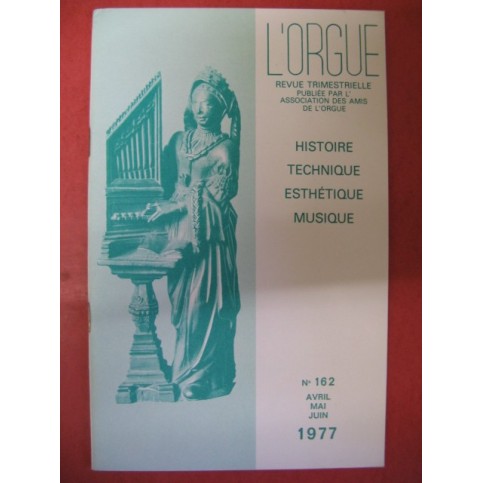 L'ORGUE Revue N° 162 Avril Juin 1977