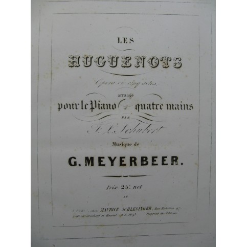 MEYERBEER Giacomo Les Huguenots Opéra Piano 4 mains ca1845