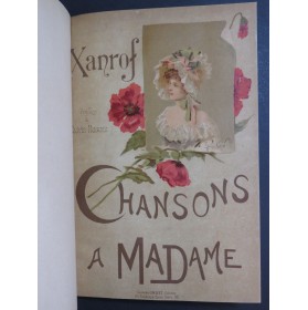 XANROF Léon Chansons à Madame Chant Piano 1890