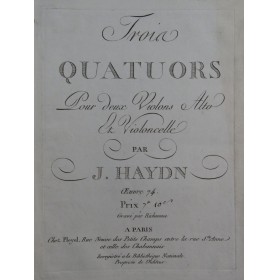 HAYDN Joseph Trois Quatuors op 74 Violon Alto Violoncelle ca1798