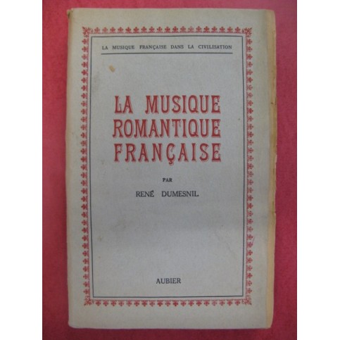 DUMESNIL René La Musique Romantique Française 1944