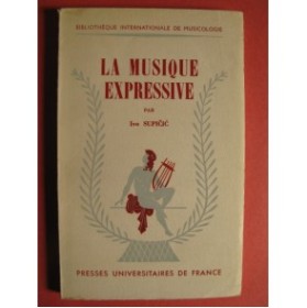 SUPICIC Ivo La Musique Expressive 1957