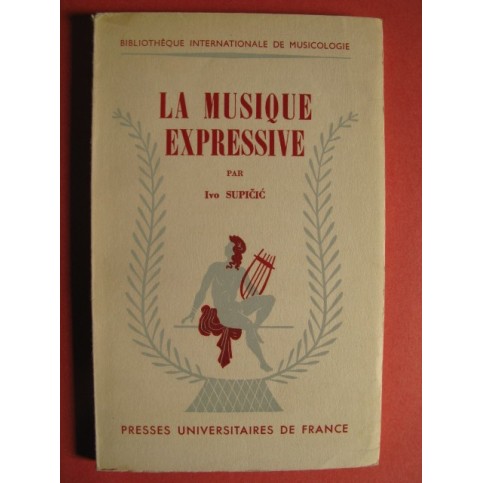 SUPICIC Ivo La Musique Expressive 1957