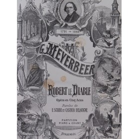 MEYERBEER Giacomo Robert le Diable Opéra Chant Piano ca1853