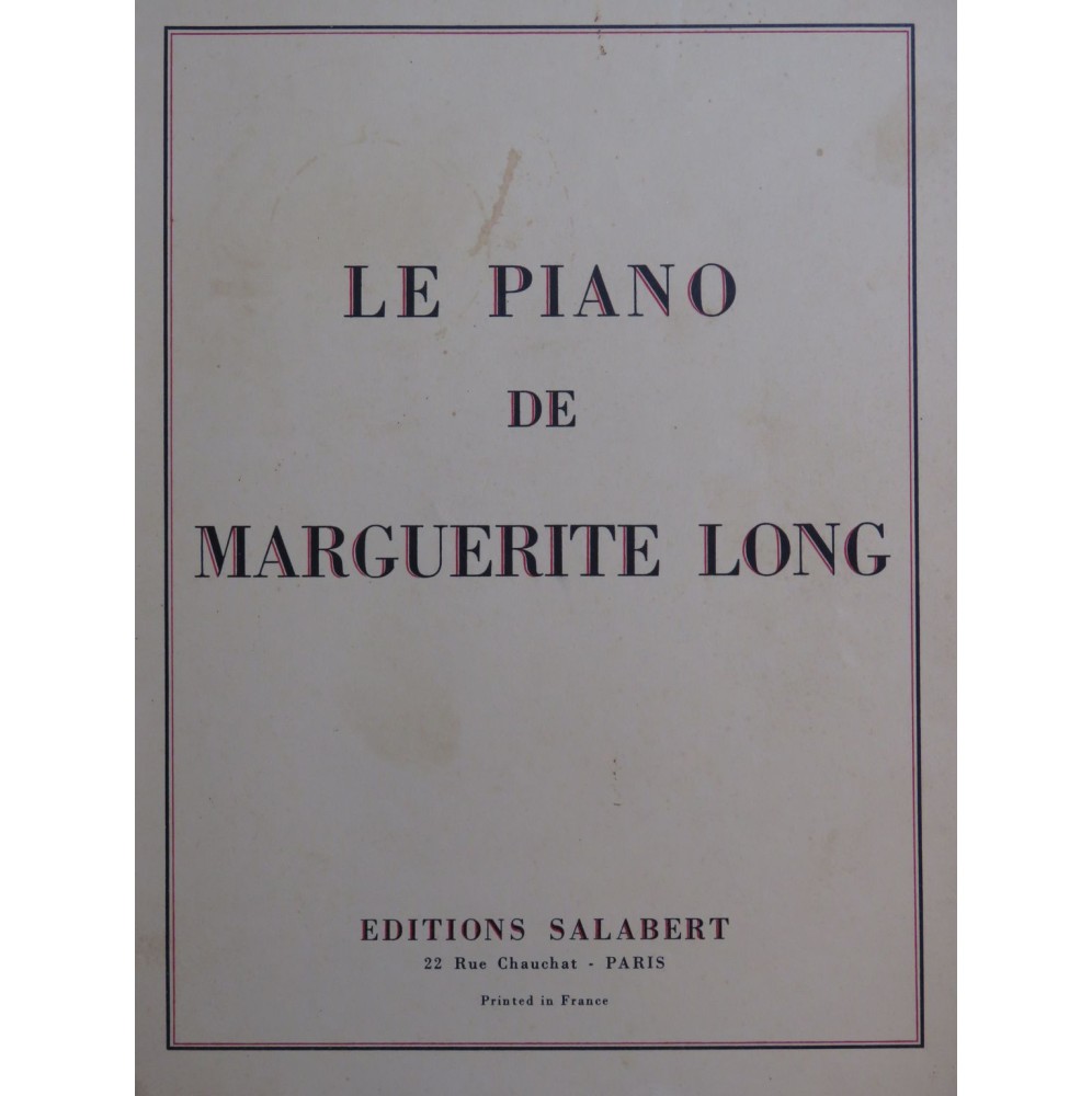 LONG Marguerite Le Piano de Marguerite Long Méthode Piano 1959