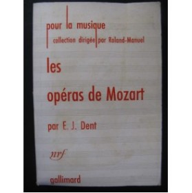 DENT E. J. Les Opéras de Mozart 1958