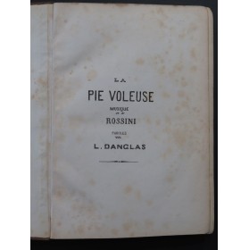 ROSSINI G. La Pie Voleuse Opéra Chant Piano XIXe